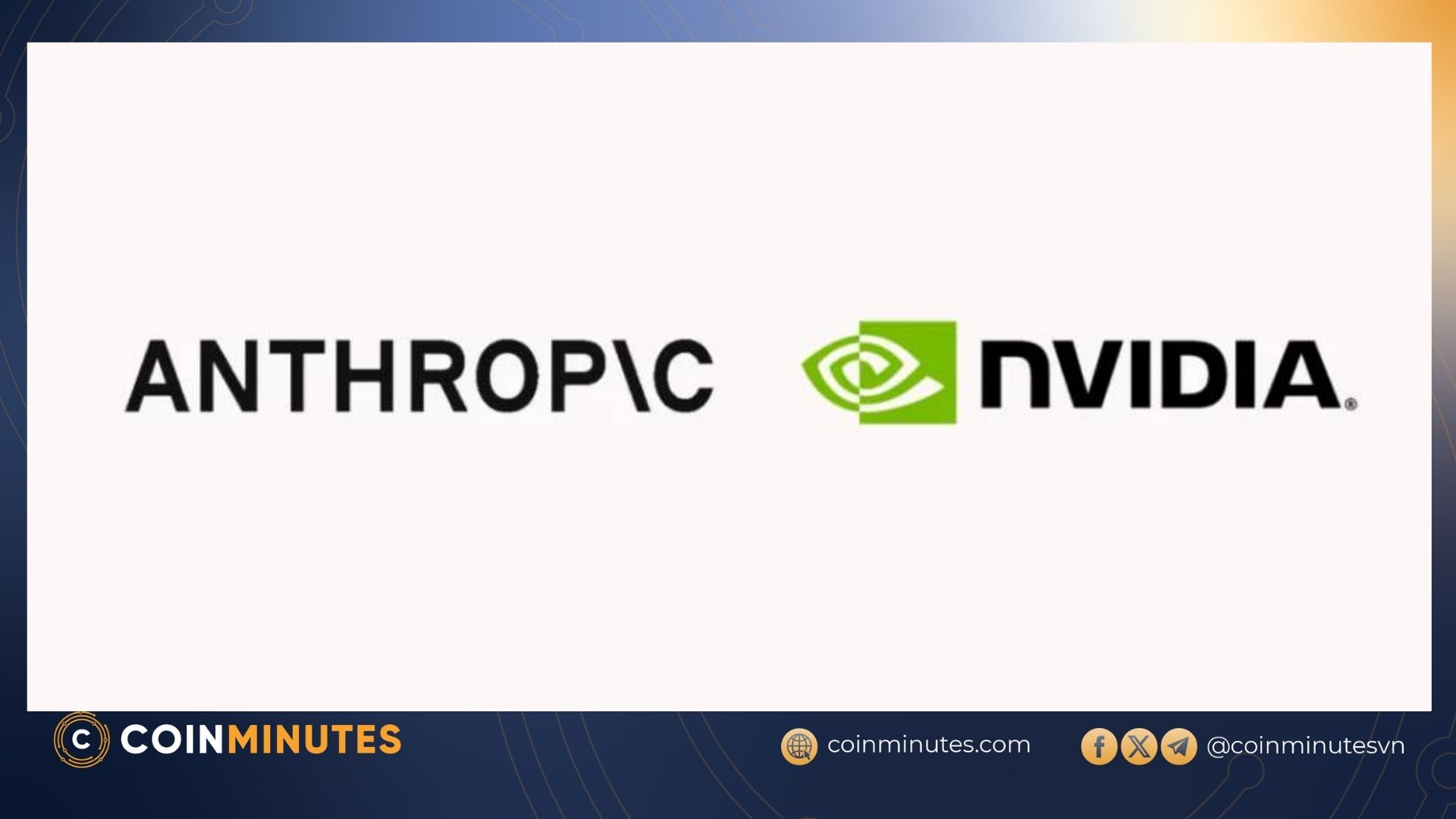 Anthropic bắt tay với NVIDIA cho 1 thượng vụ 10 tỷ USD. Có thể tạo đợt IPO kỷ lục với trị giá 2000 tỷ USD