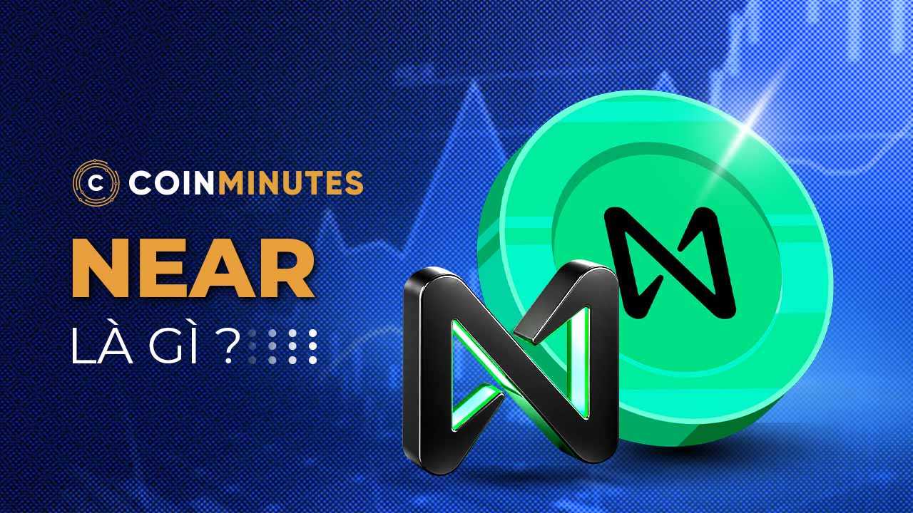 NEAR Coin là gì? Công dụng, Tokenomics và tiềm năng đầu tư
